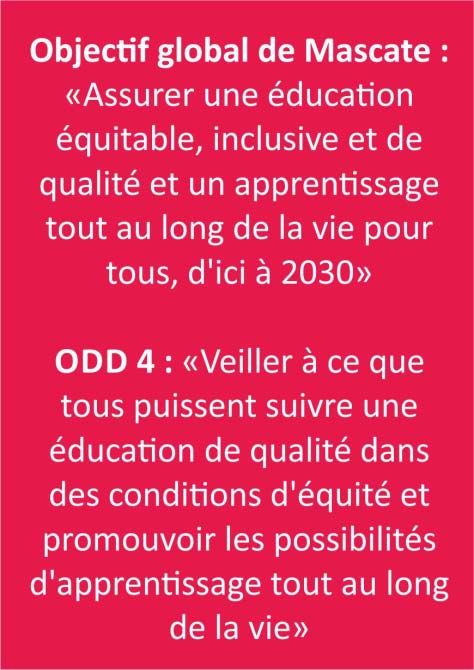 concernant l éducation âpres 2015. La proposition expose les grandes lignes d'un objectif global (qui coïncide avec l'objectif 4 des ODD) et 7 cibles mondiales.