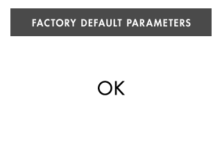 6.8. Paramètres par défaut définis en usine Pour rétablir les paramètres d'origine, suivre les instructions de réinitialisation générale : 1. Mettre l unité hors tension. 2.