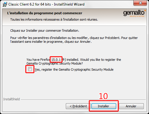 Etape 9 : Validez le dossier d installation : Etape 10 : Cliquez sur «installer» si vous avez Firefox 14 ou moins :