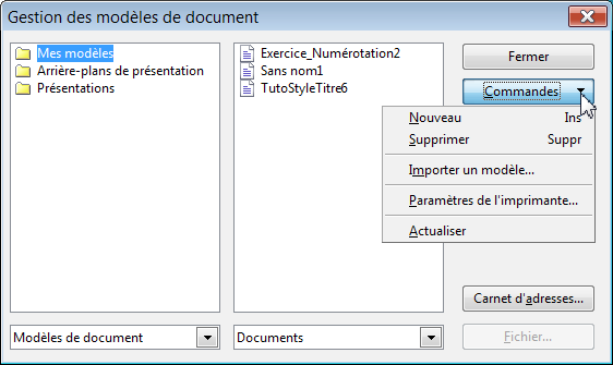La gestion des Modèles peut être appelée dans la fenêtre Modèles et documents XXX obtenu par Menu : Fichier >Nouveau > Modèles et documents ou par Menu : Fichier > Modèles de documents > Enregistrer.