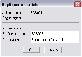Chapitre 2 Paramétrage de la société ou pressez le raccourci CTRL + D. Une fenêtre de paramétrage «Dupliquer un article» doit apparaître. La Référence article BAR0002 est automatiquement proposée.