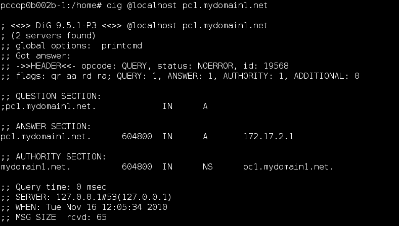 Nous avons bien une réponse dans la section ANSWER correspondant au nom de domaine pc1.mydomain1.net, donc la résolution de nom (nom -> IP) fonctionne correctement.