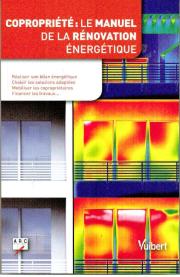 Livre de l ARC : «Copropriété : le manuel de la rénovation énergétique», 340 pages, (septembre 2013) 3.
