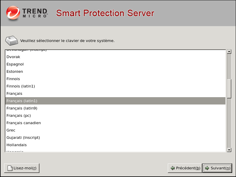 Guide de démarrage de Trend Micro Smart Protection Server pour OfficeScan 10.5 6. Sélectionnez la langue du clavier et cliquez sur Suivant pour continuer.
