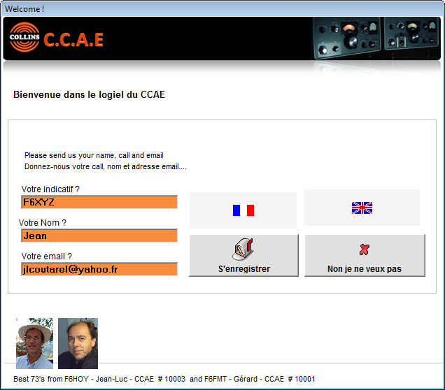 3 la première fois Le logiciel du CCAE est bilingue : Français et anglais. Des petites icones avec le drapeau du pays vous permettent de choisir la langue. 3.