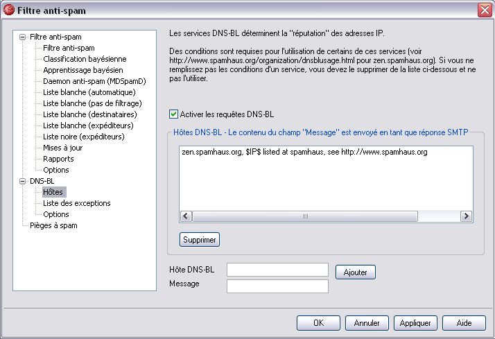 232 Serveur de messagerie MDaemon 11.0 Voir également : Hôtes DNS-BL 232 Options DNS-BL 234 Liste blanche DNS-BL 233 4.3.2.1 Hôtes Hôtes DNS-BL Activer les requêtes DNSBL Le moteur DNSBL interroge les hôtes ci-dessous afin de savoir si l'adresse IP d'une connexion SMTP entrante figure sur une liste noire de spammeurs.