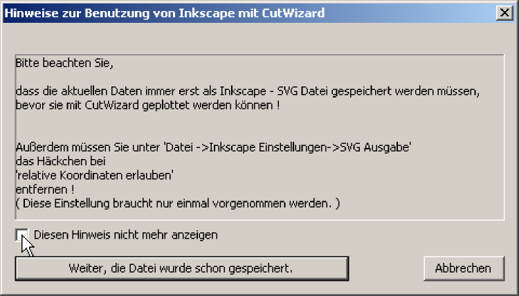 13 Manuel utilisateur Version 1.8 3. Quand vous démarrez CutWizard dans Inkscape, cet avvertissement apparaît à l'écran.
