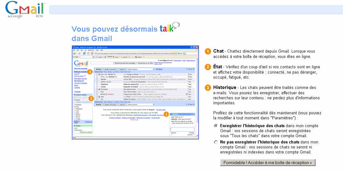 Dès la création de la boîte mail, on reçoit un mail de l équipe de Gmail pour nous indiquer le mode d emploi de ce Webmail.
