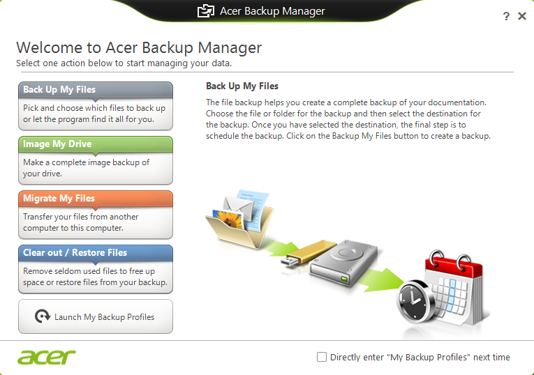 Acer Backup Manager - 41 A CER BACKUP MANAGER Acer Backup Manager est un utilitaire qui vous permet d effectuer plus fonctions de sauvegarde chacune accomplie en seulement trois étapes simples.