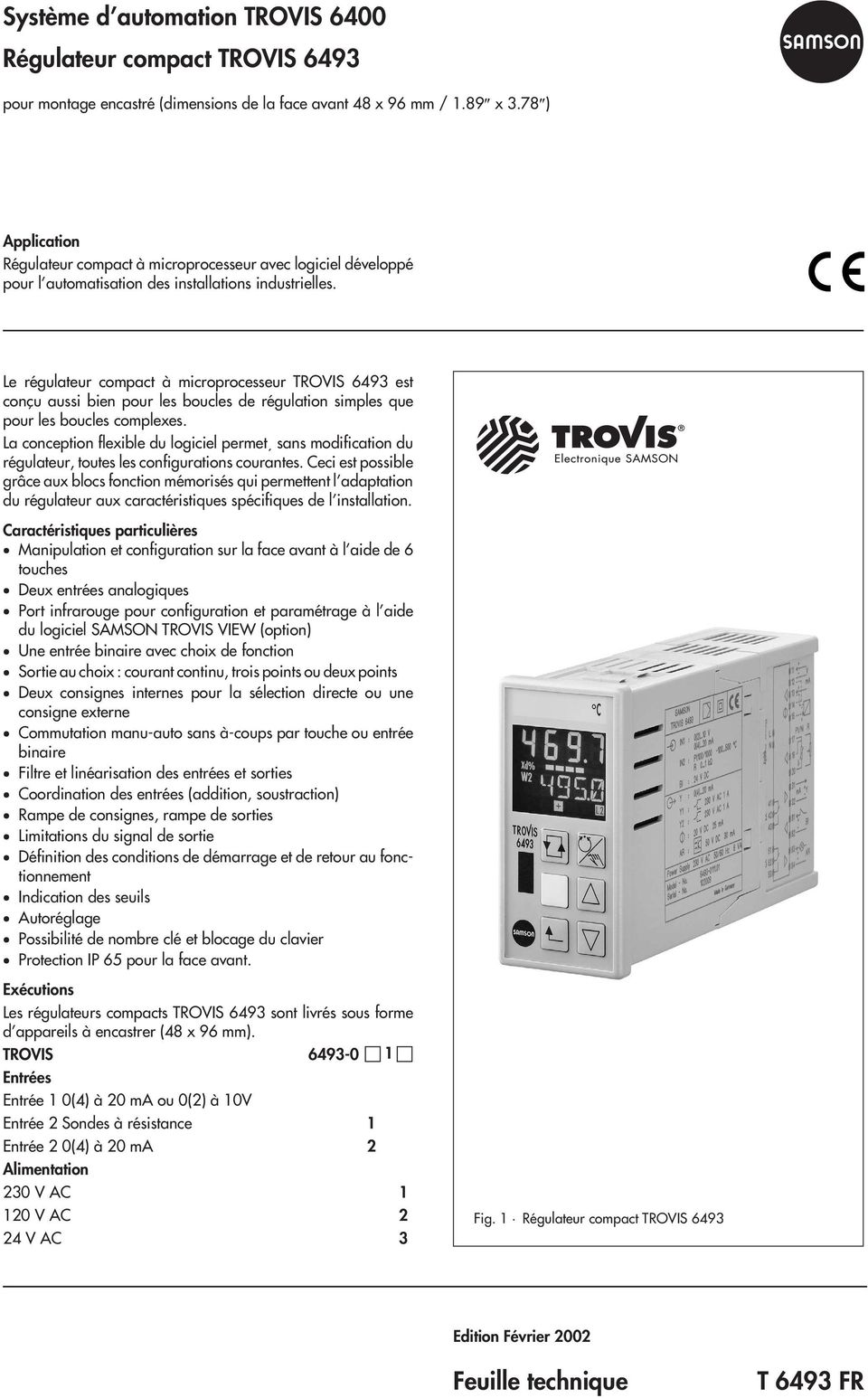 Le régulateur compact à microprocesseur TROVIS 6493 est conçu aussi bien pour les boucles de régulation simples que pour les boucles complexes.