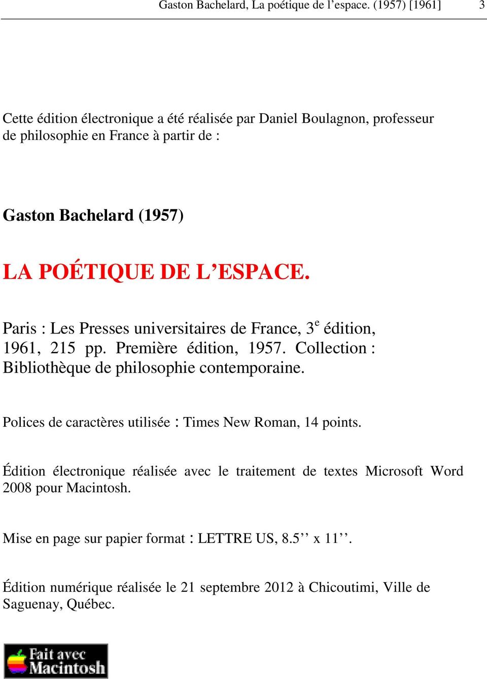 L ESPACE. Paris : Les Presses universitaires de France, 3 e édition, 1961, 215 pp. Première édition, 1957. Collection : Bibliothèque de philosophie contemporaine.