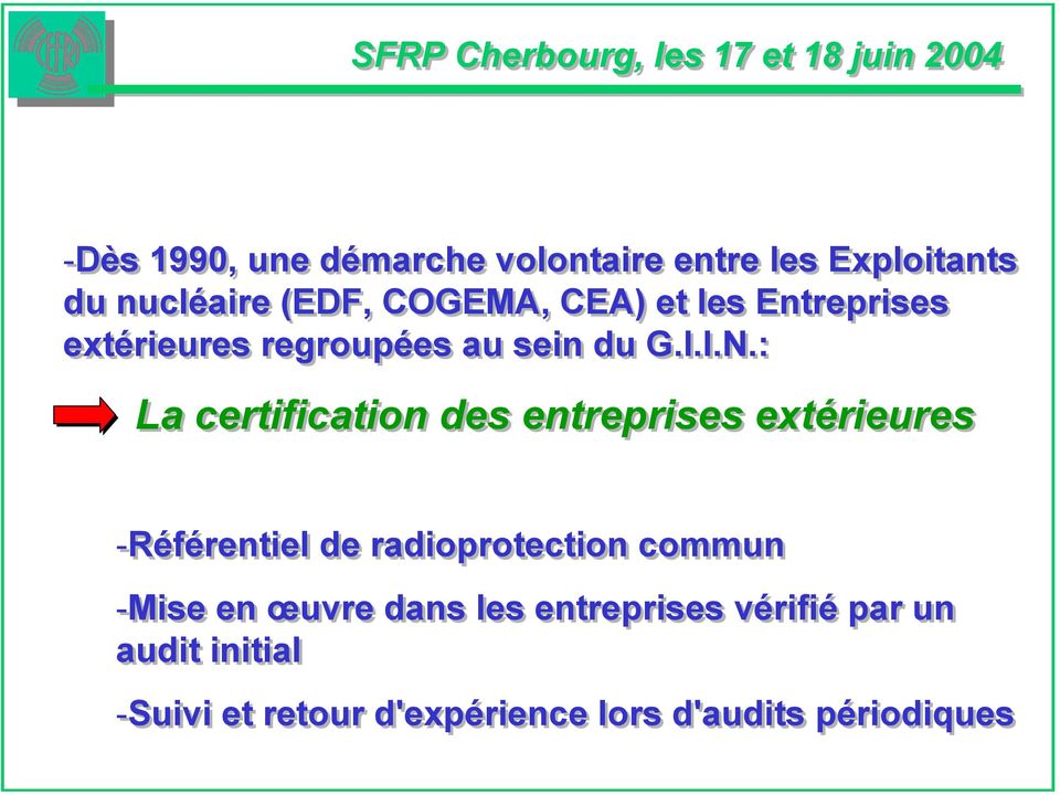 : La certification des entreprises extérieures -Référentiel de radioprotection commun