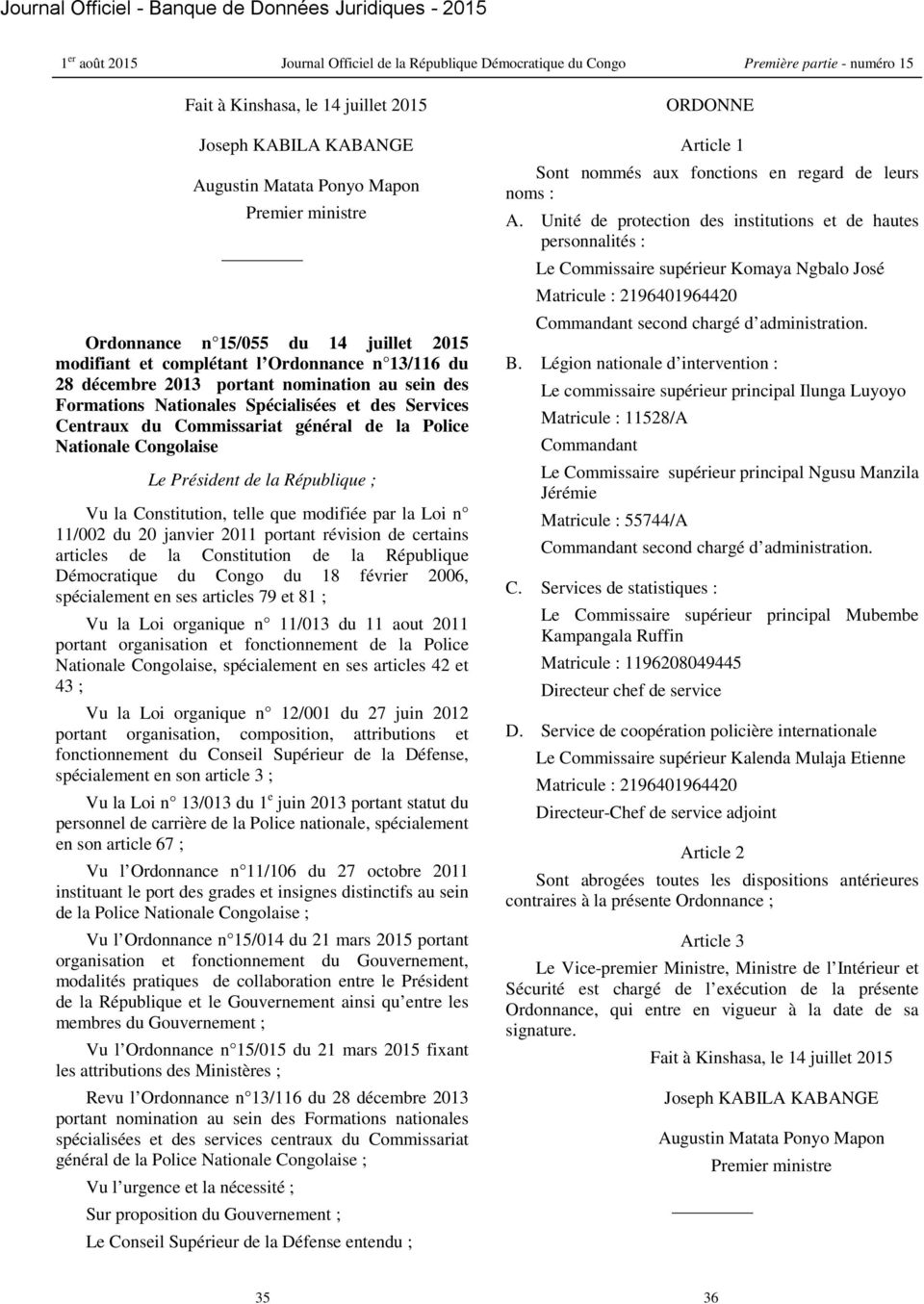 la Constitution, telle que modifiée par la Loi n 11/002 du 20 janvier 2011 portant révision de certains articles de la Constitution de la République Démocratique du Congo du 18 février 2006,