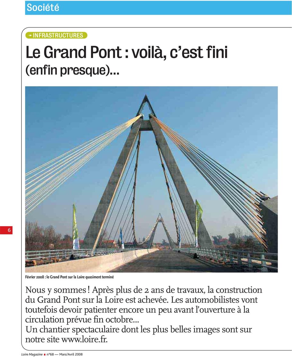 Après plus de 2 ans de travaux, la construction du Grand Pont sur la Loire est achevée.