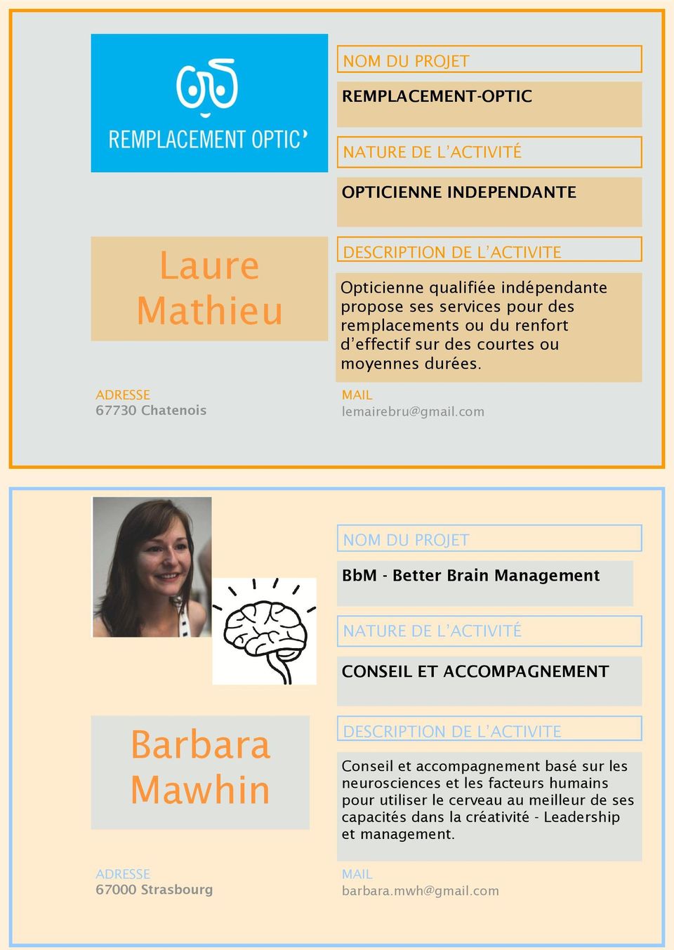 com BbM - Better Brain Management CONSEIL ET ACCOMPAGNEMENT Barbara Mawhin Conseil et accompagnement basé sur les neurosciences