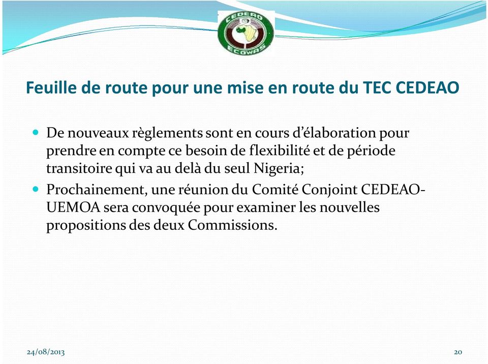 qui va au delà du seul Nigeria; Prochainement, une réunion du Comité Conjoint CEDEAO-