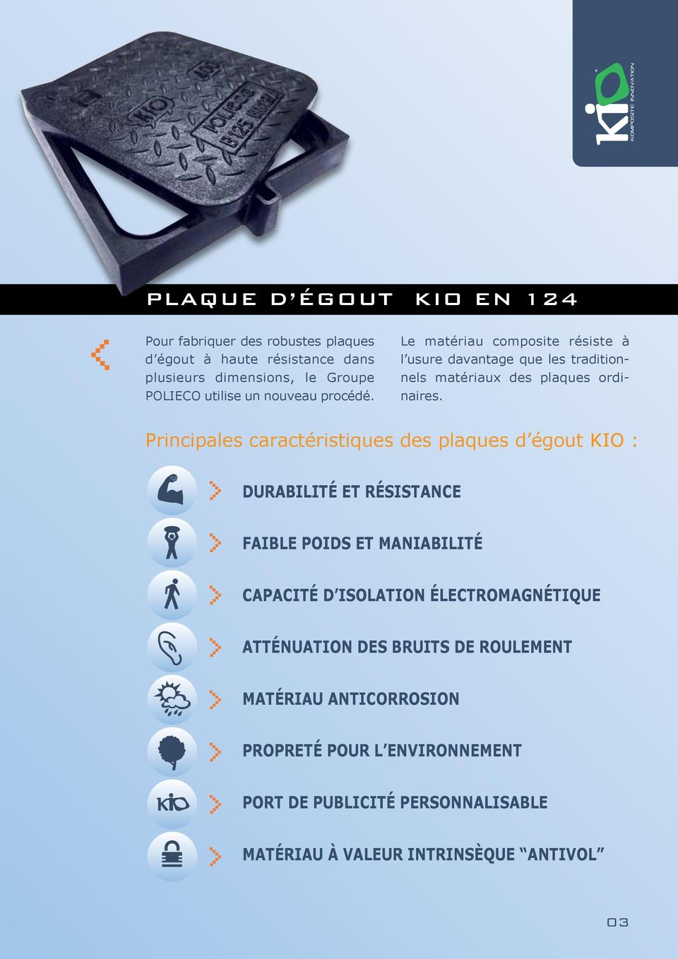 Principales caractéristiques des plaques d égout KIO : durabilité et résistance faible poids et maniabilité capacité d isolation