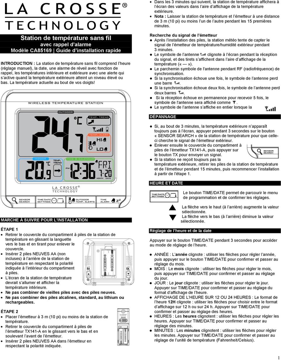 Station de température sans fil avec rappel d alarme Modèle CA85169 Guide d installation rapide INTRODUCTION : La station de température sans fil comprend l heure (réglage manuel), la date, une