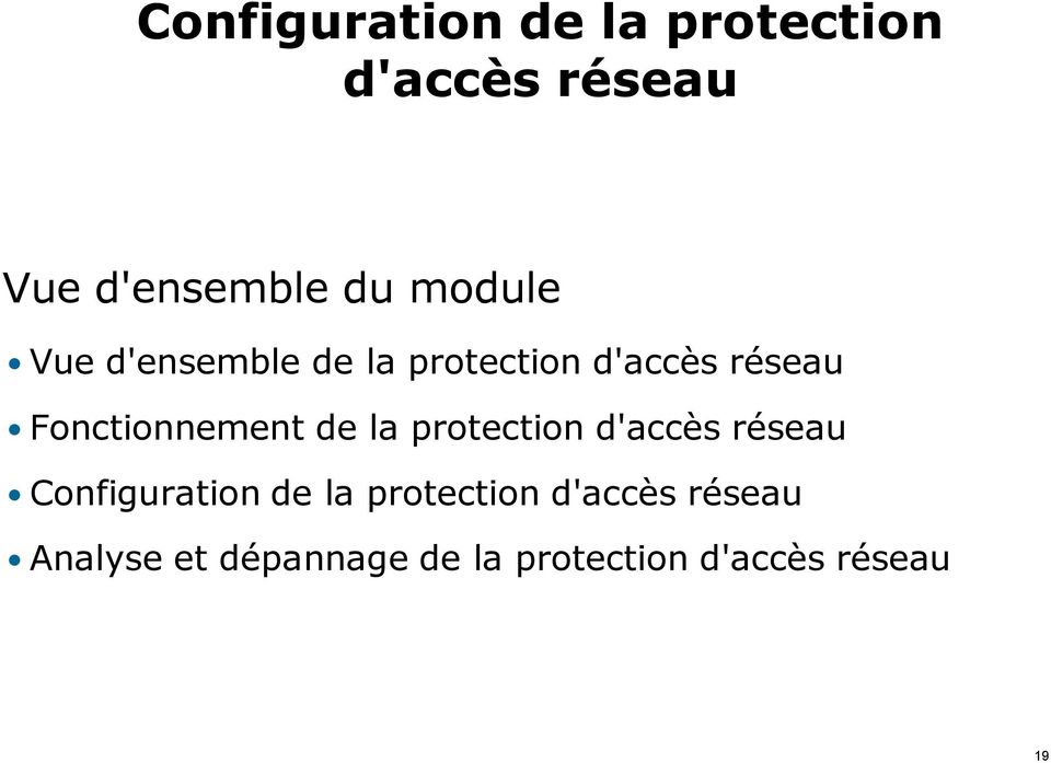 Fonctionnement de la protection d'accès réseau Configuration de la