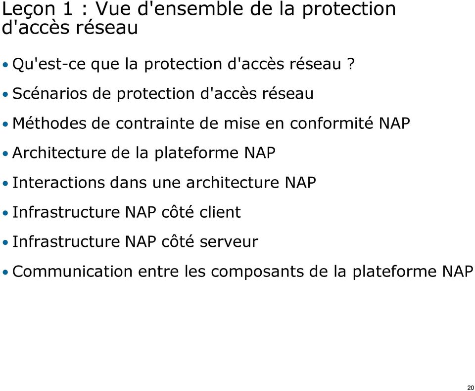 Scénarios de protection d'accès réseau Méthodes de contrainte de mise en conformité NAP
