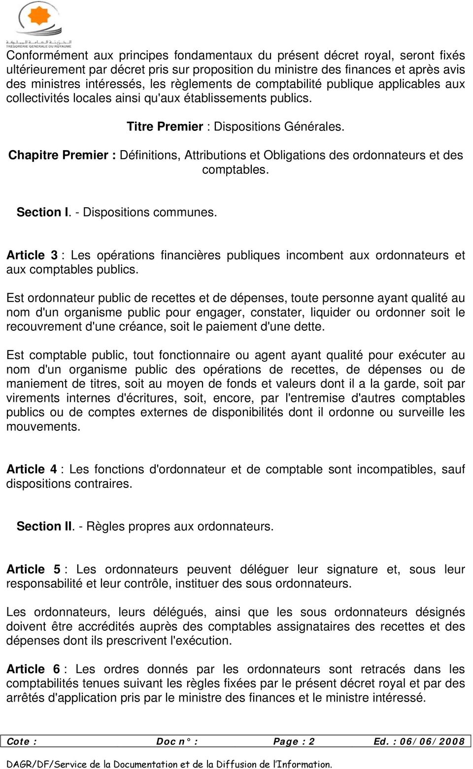 Chapitre Premier : Définitions, Attributions et Obligations des ordonnateurs et des comptables. Section I. - Dispositions communes.