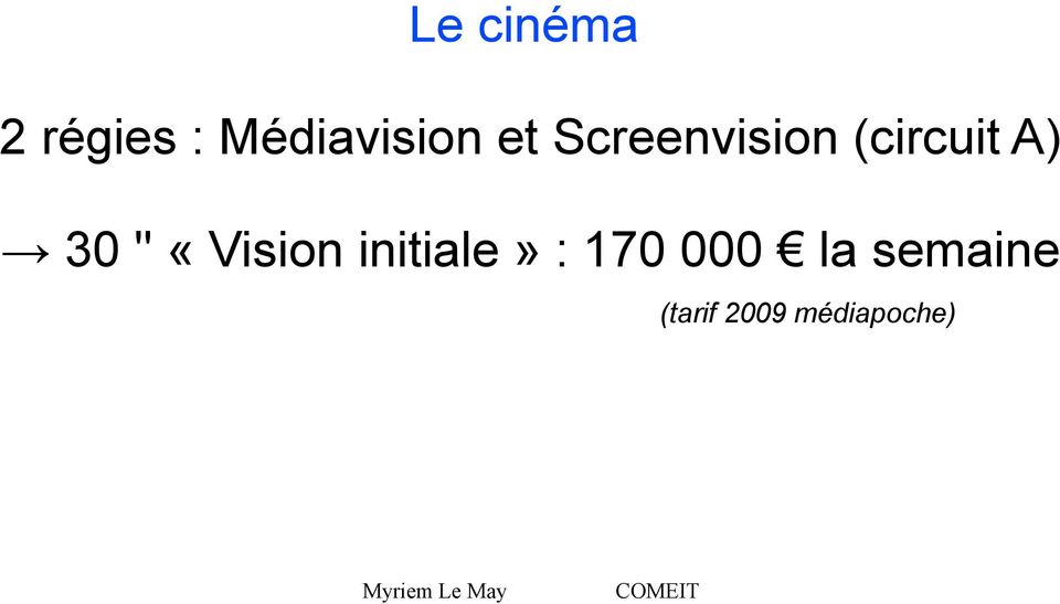 '' «Vision initiale» : 170 000