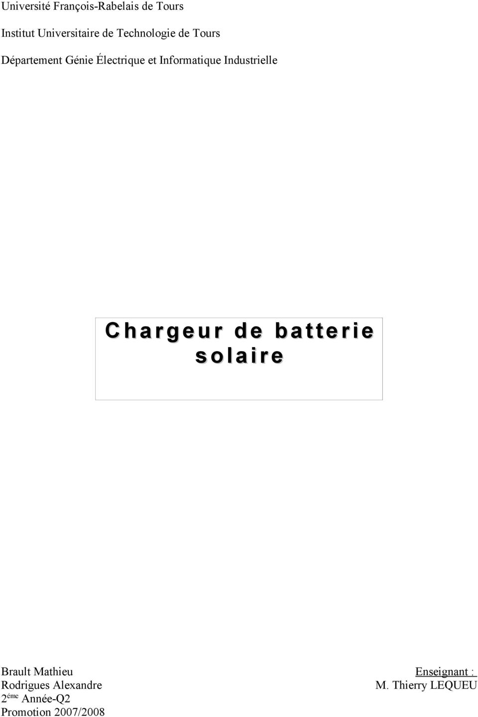 Industrielle Chargeur de batterie solaire Brault Mathieu Rodrigues