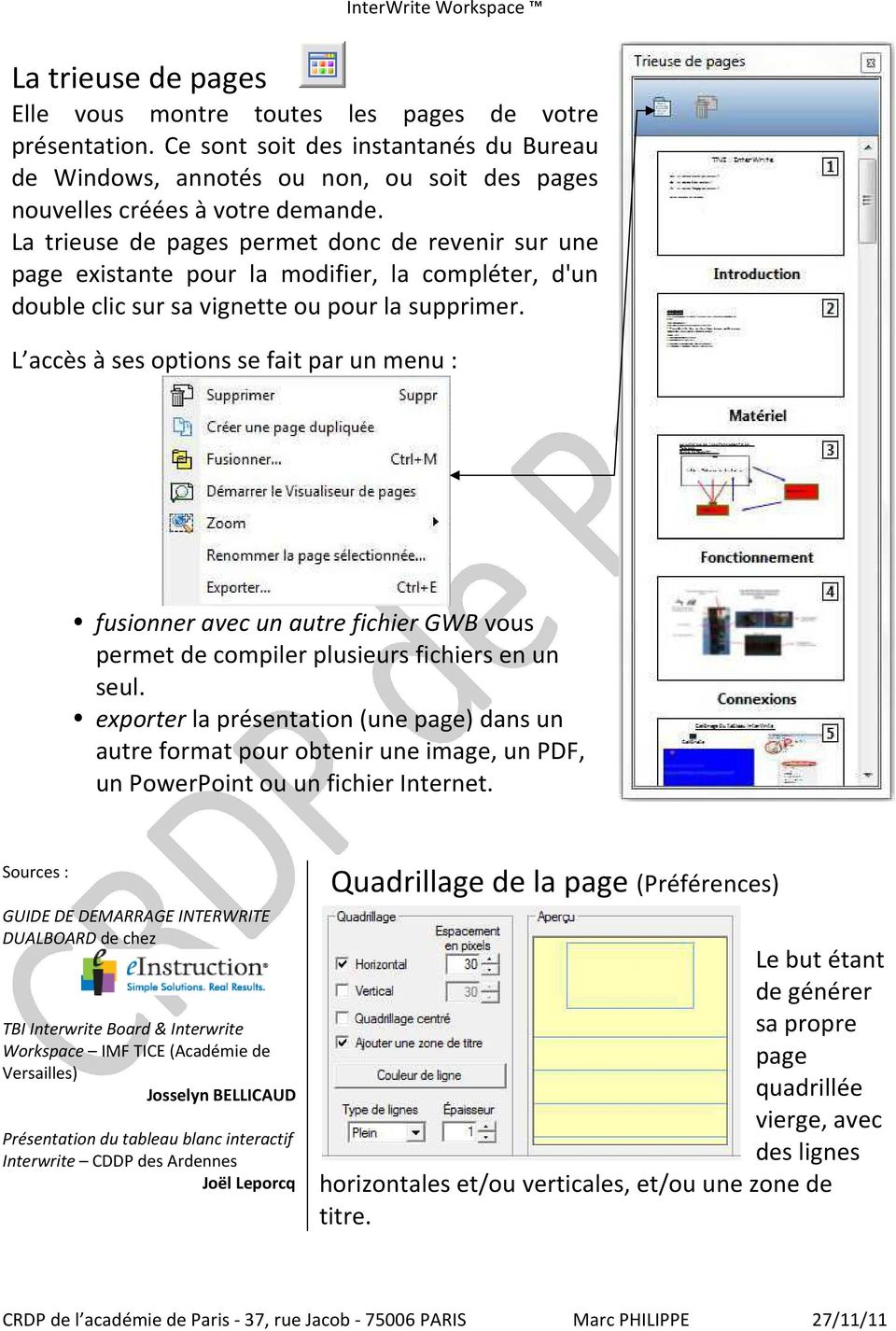 La trieuse de pages permet donc de revenir sur une page existante pour la modifier, la compléter, d'un double clic sur sa vignette ou pour la supprimer.