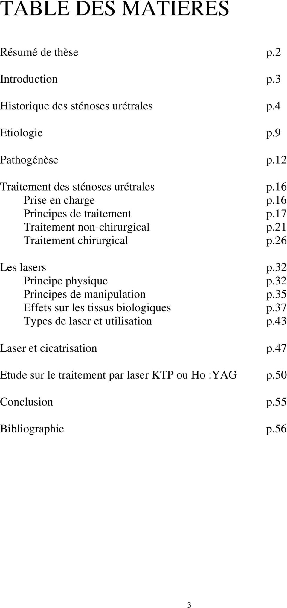 21 Traitement chirurgical p.26 Les lasers p.32 Principe physique p.32 Principes de manipulation p.