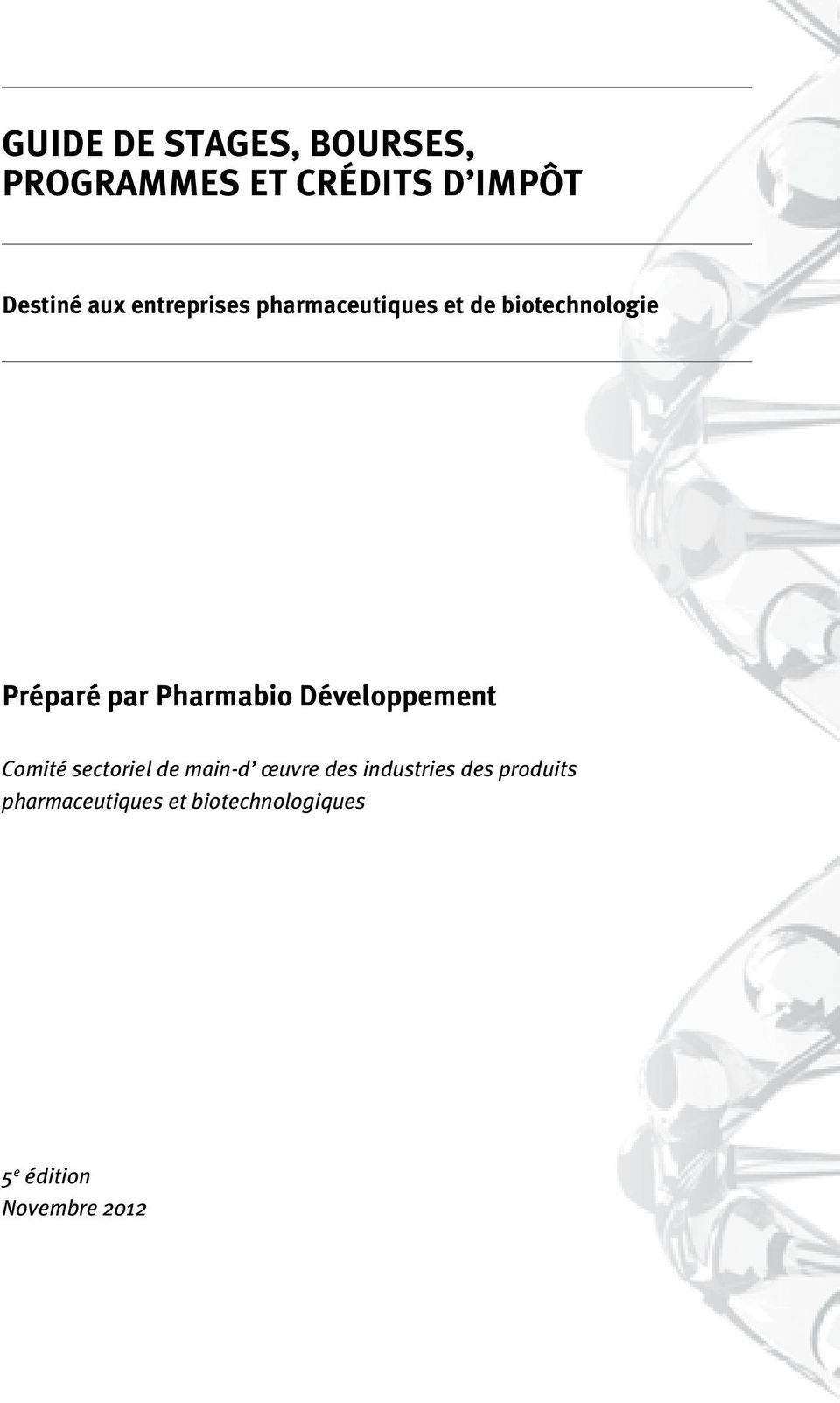 Pharmabio Développement Comité sectoriel de main-d œuvre des