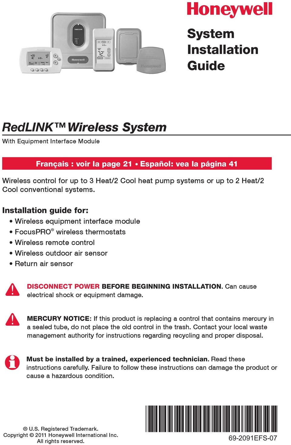 Installation guide for: Wireless equipment interface module FocusPRO wireless thermostats Wireless remote control Wireless outdoor air sensor Return air sensor DISCONNECT POWER BEFORE BEGINNING