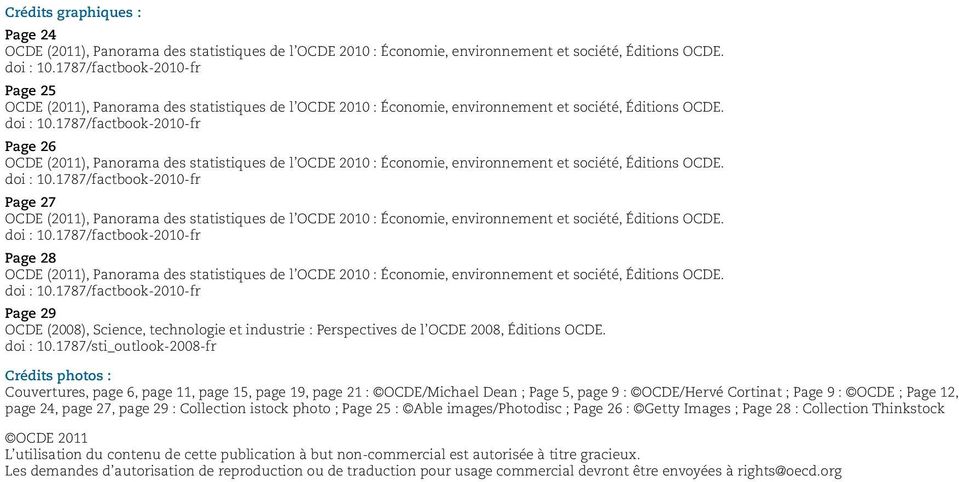 1787/factbook-2010-fr Page 26 OCDE (2011), Panorama des statistiques de l OCDE 2010 : Économie, environnement et société, Éditions OCDE. doi : 10.