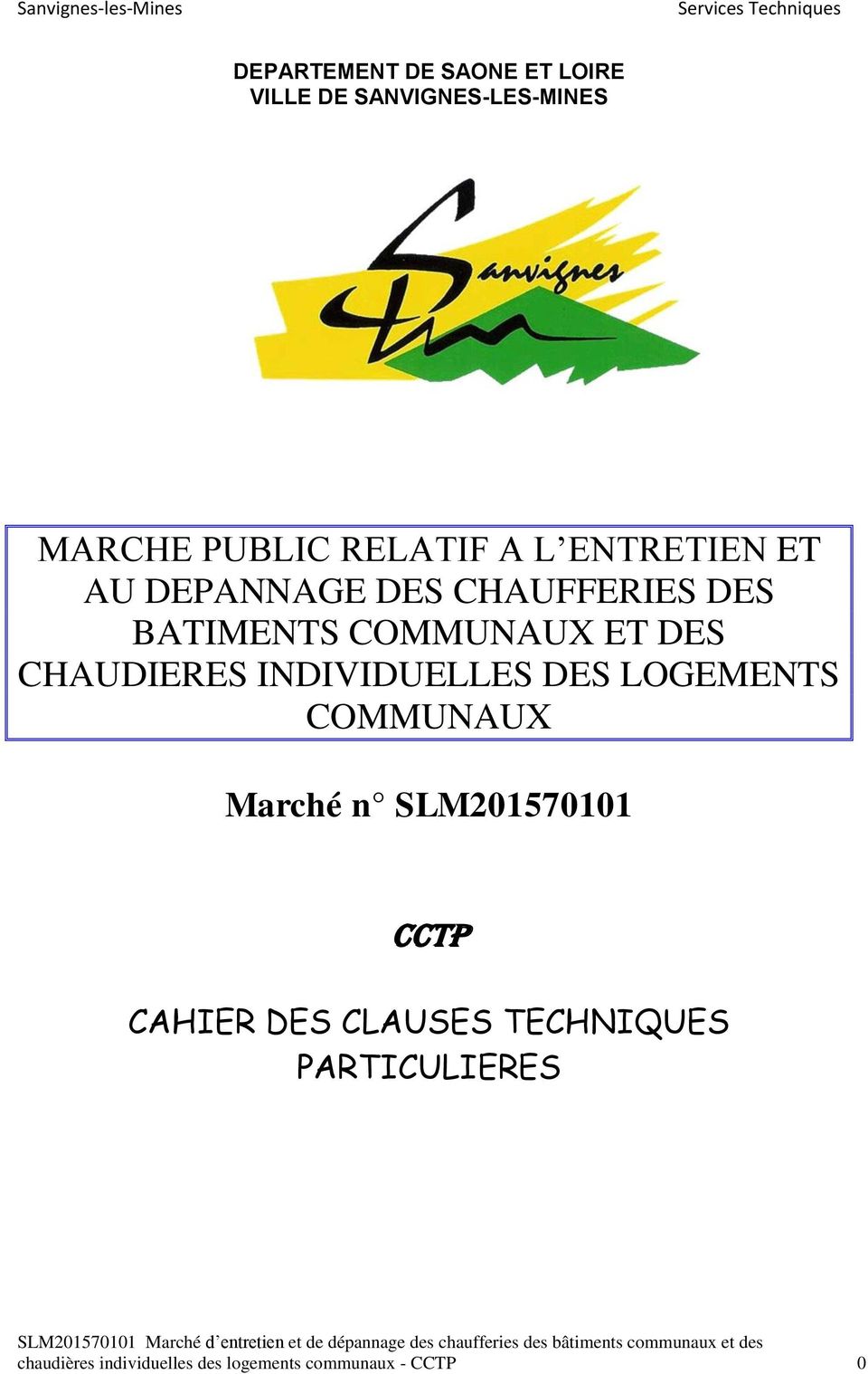 CHAUDIERES INDIVIDUELLES DES LOGEMENTS COMMUNAUX Marché n SLM201570101 CCTP CAHIER