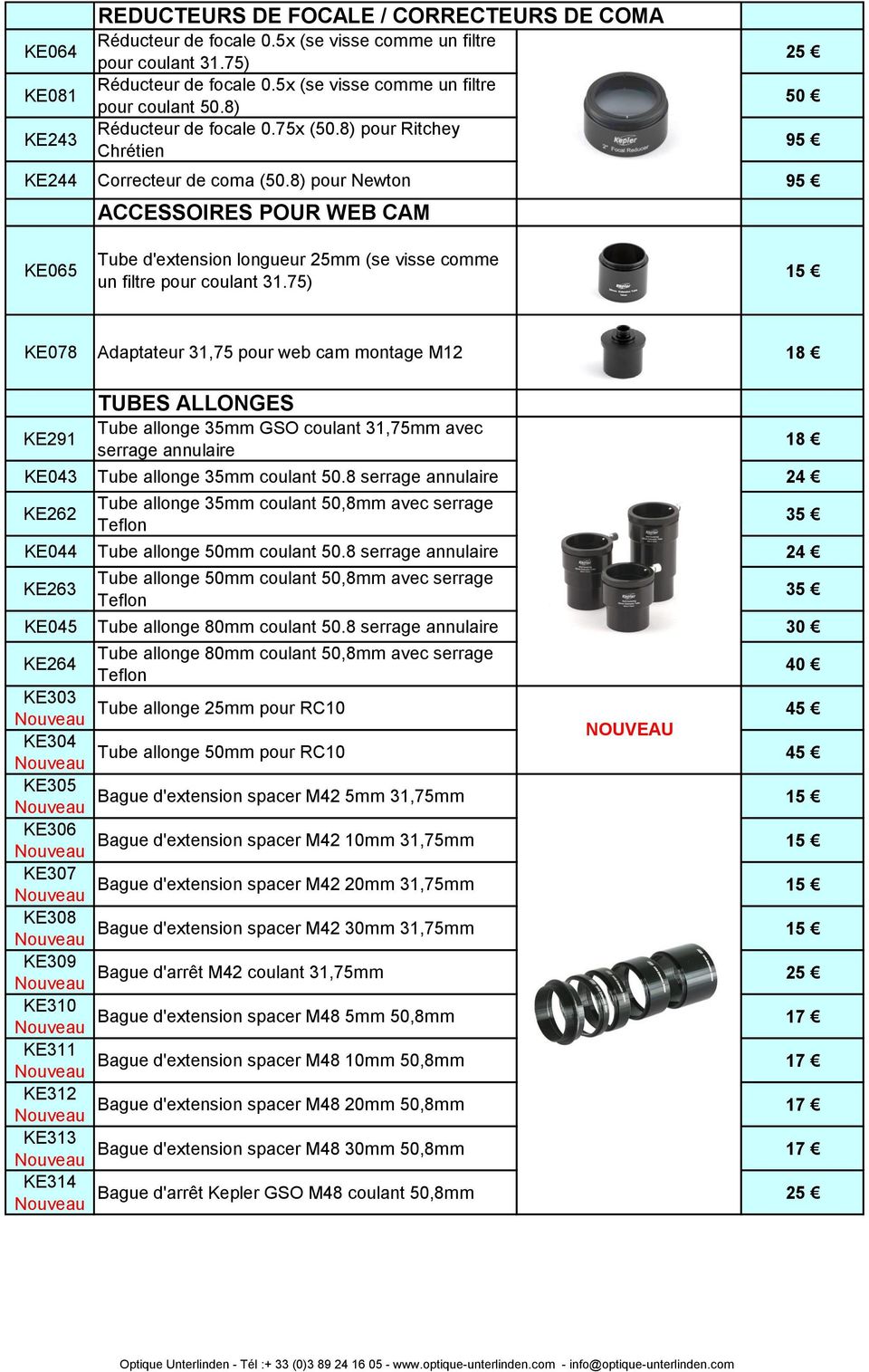 8) pour Newton 95 ACCESSOIRES POUR WEB CAM 25 95 KE065 Tube d'extension longueur 25mm (se visse comme un filtre pour coulant 31.