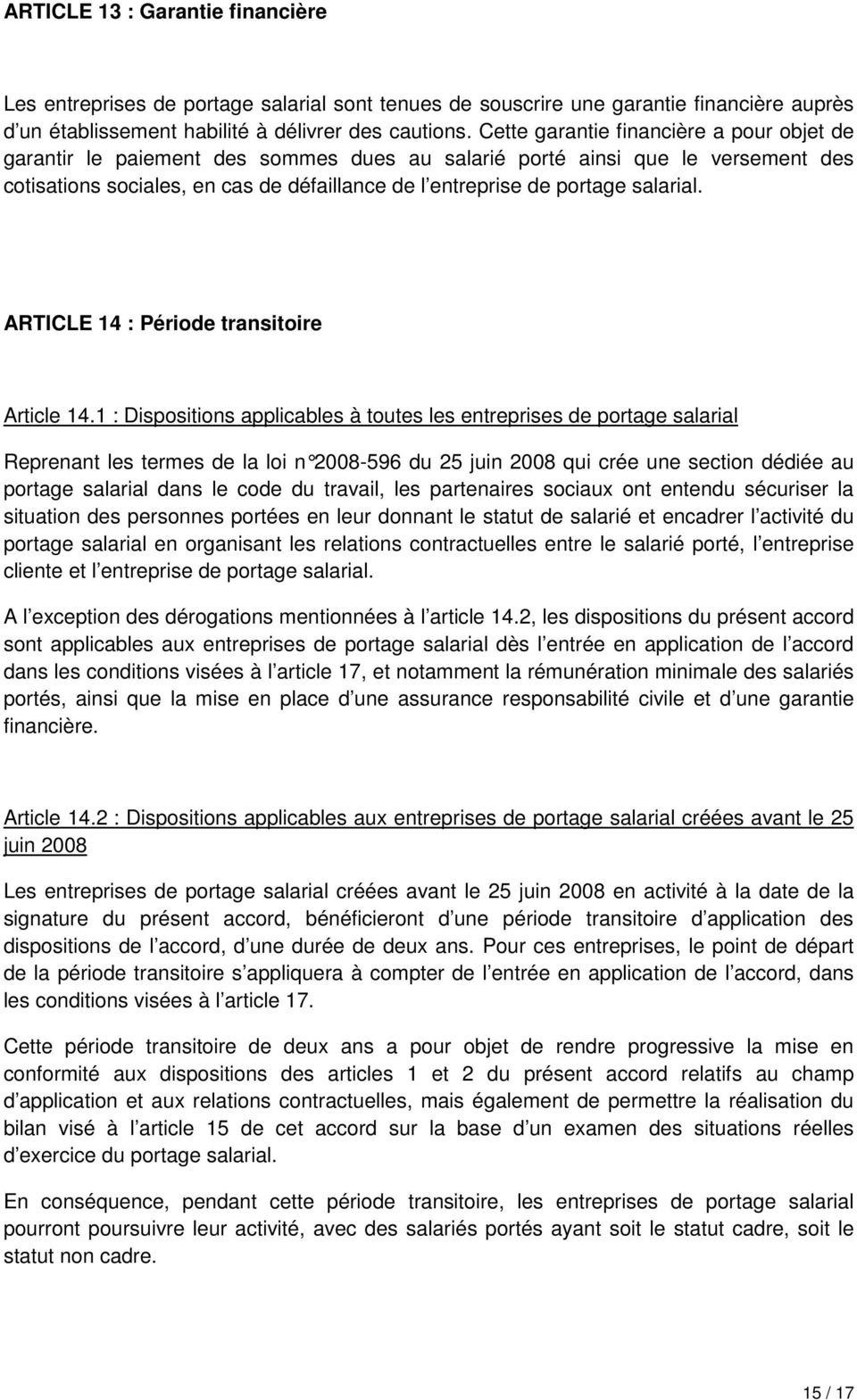 salarial. ARTICLE 14 : Période transitoire Article 14.
