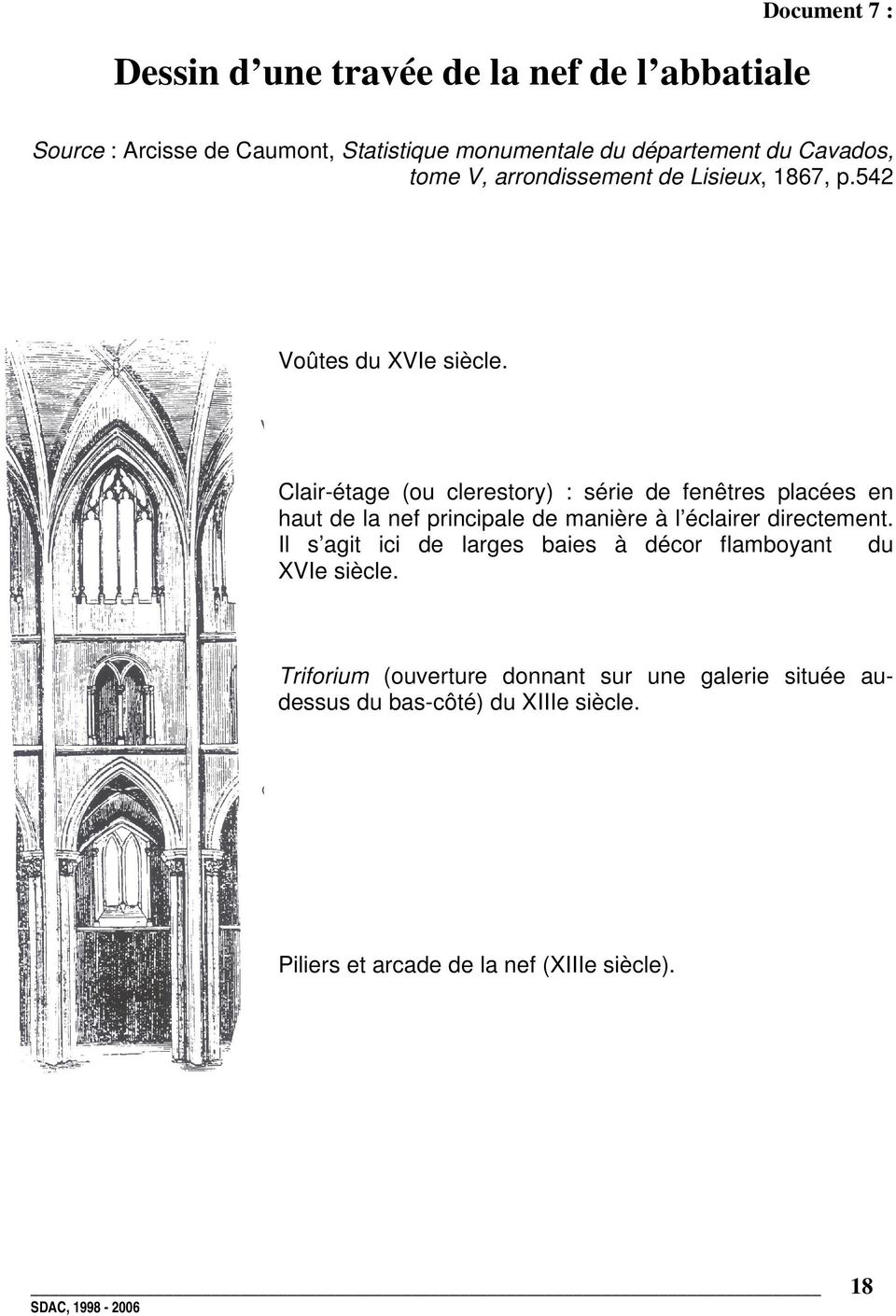 3 - Nef (XIIIe siècle). 4 - Tour lanterne (XIIIe siècle). 5 - Chœur (fin du XIIe siècle). 6 - Chapelle rayonnante (XIIIe siècle).