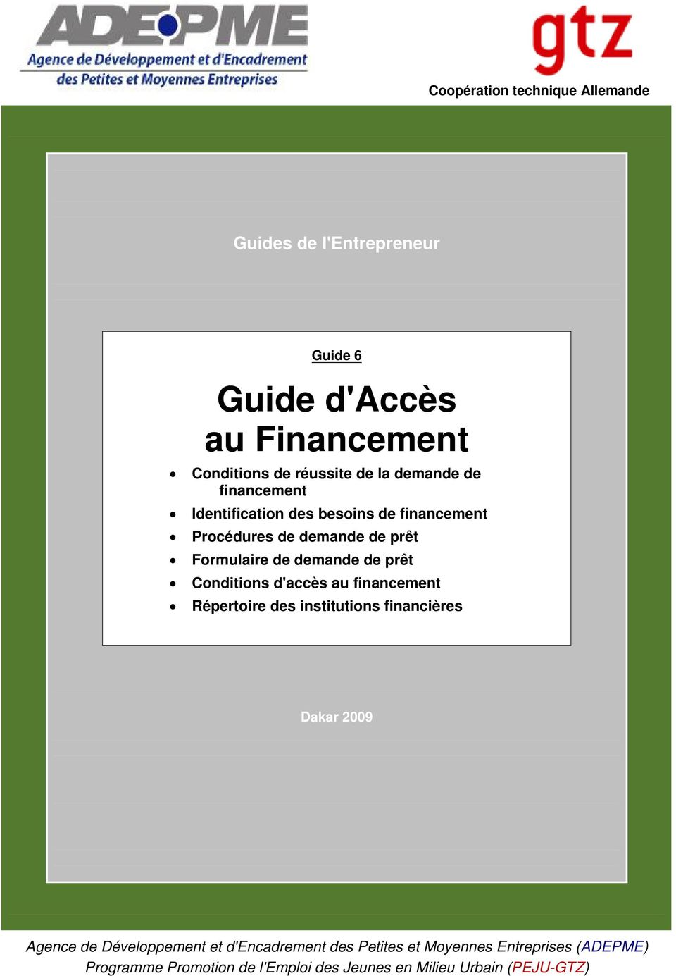 prêt Conditions d'accès au financement Répertoire des institutions financières Dakar 2009 Agence de Développement et