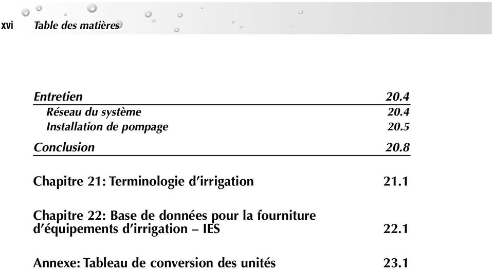 8 Chapitre 21: Terminologie d irrigation 21.