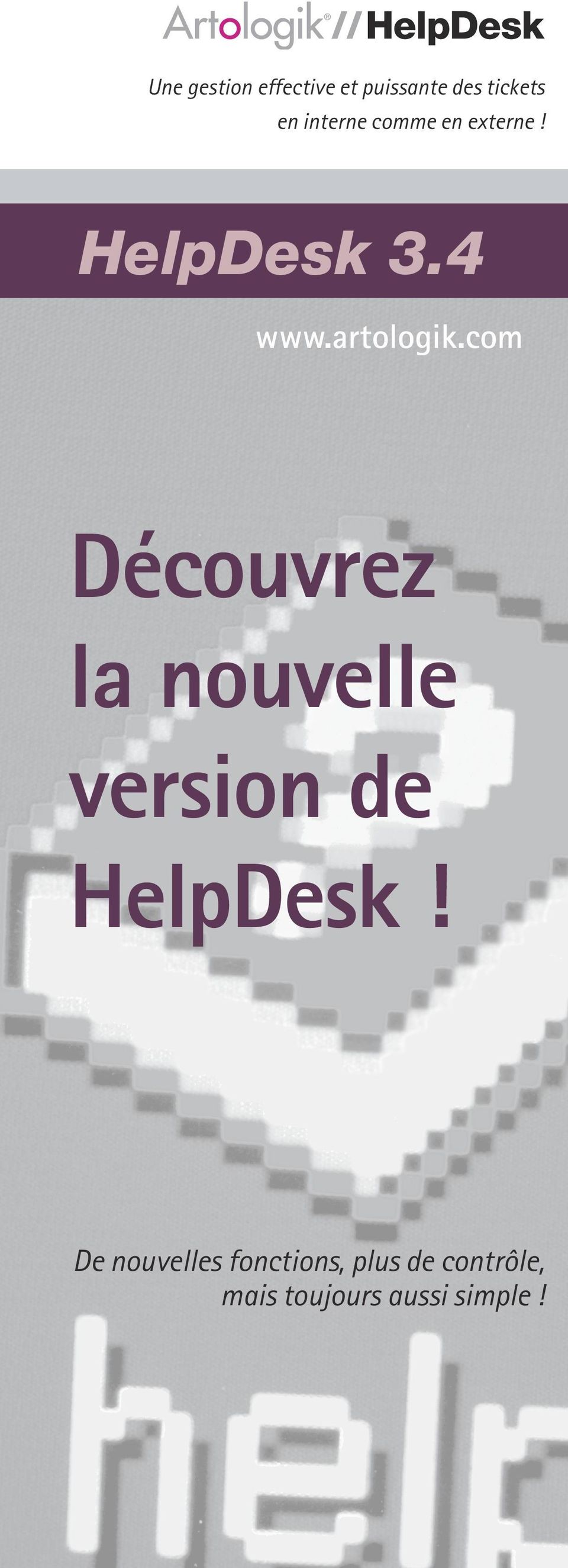 com Découvrez la nouvelle version de HelpDesk!