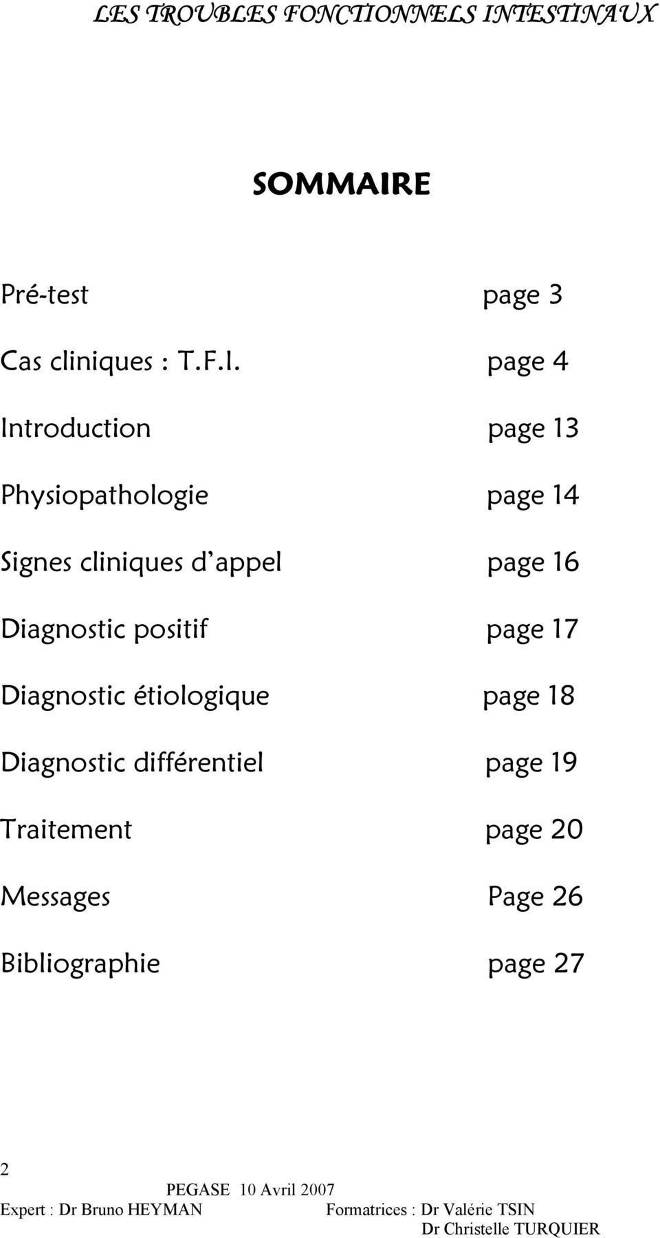 page 4 Introduction page 13 Physiopathologie page 14 Signes cliniques