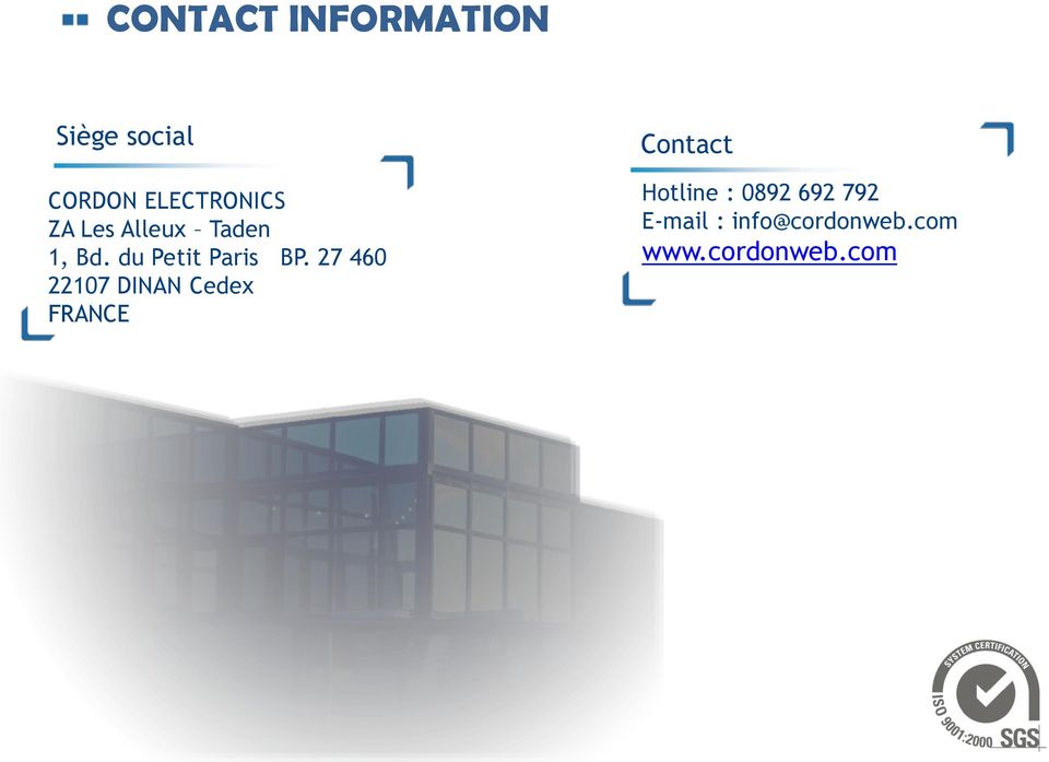 27 460 22107 DINAN Cedex FRANCE Contact Hotline :