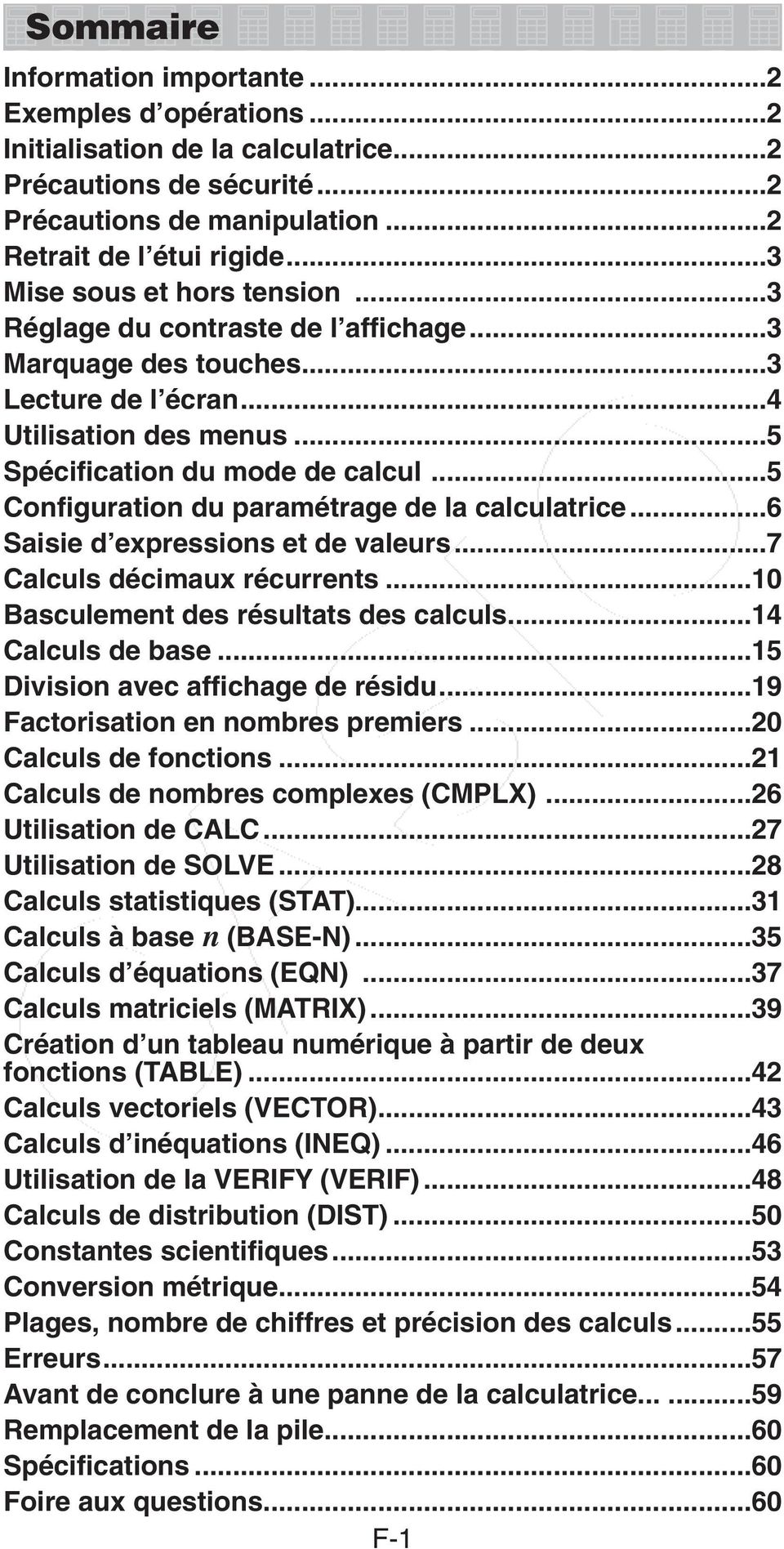 ..5 Configuration du paramétrage de la calculatrice...6 Saisie d expressions et de valeurs...7 Calculs décimaux récurrents...10 Basculement des résultats des calculs...14 Calculs de base.