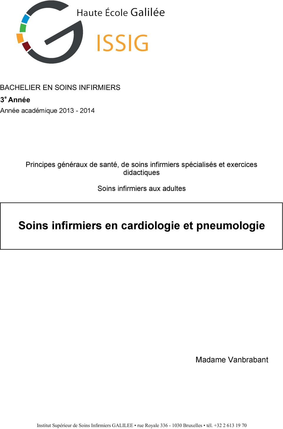 aux adultes Soins infirmiers en cardiologie et pneumologie Madame Vanbrabant Institut