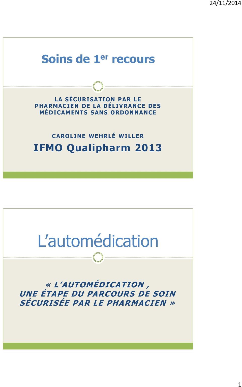 WEHRLÉ WILLER IFMO Qualipharm 2013 L automédication «L