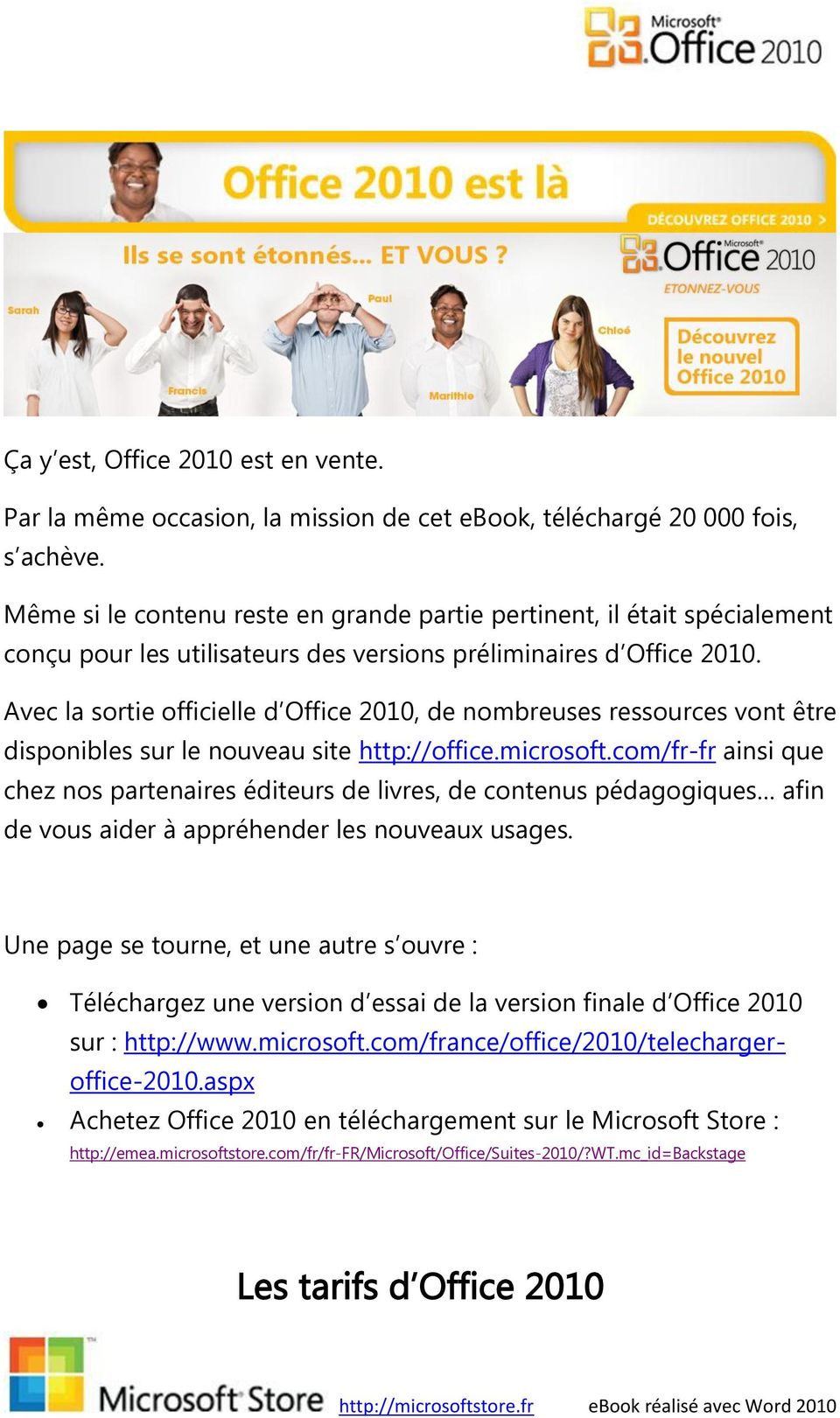Avec la sortie officielle d Office 2010, de nombreuses ressources vont être disponibles sur le nouveau site http://office.microsoft.
