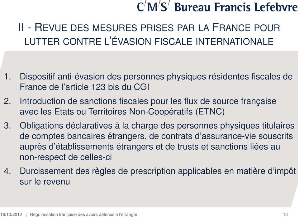 Introduction de sanctions fiscales pour les flux de source française avec les Etats ou Territoires Non-Coopératifs (ETNC) 3.