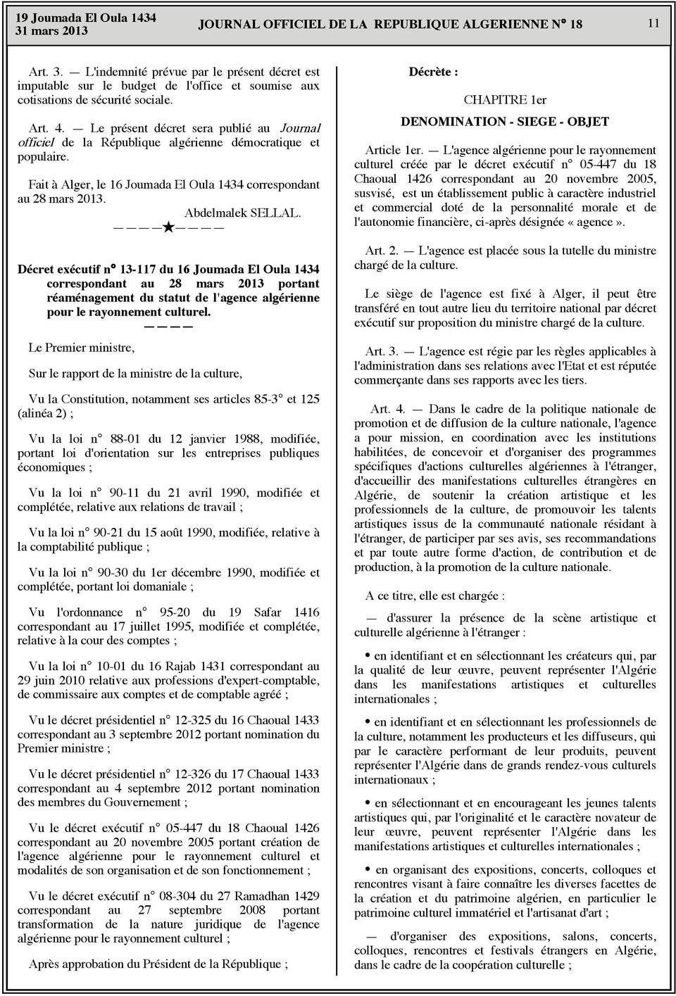 Abdelmalek SELLAL. Décret exécutif n 13-117 du 16 Joumada El Oula 1434 correspondant au 28 mars 23 portant réaménagement du statut de l'agence algérienne pour le rayonnement culturel.
