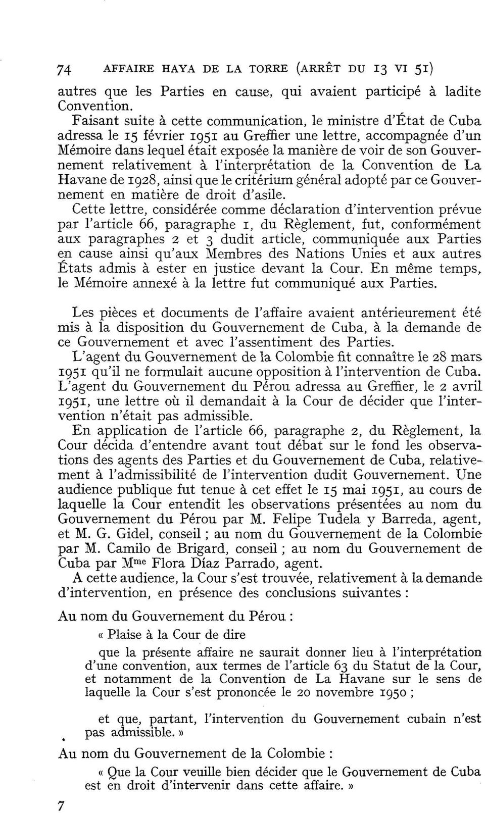Gouvernement relativement à l'interprétation de la Convention de La Havane de 1928, ainsi que le critérium général adopté par ce Gouvernement en matière de droit d'asile.
