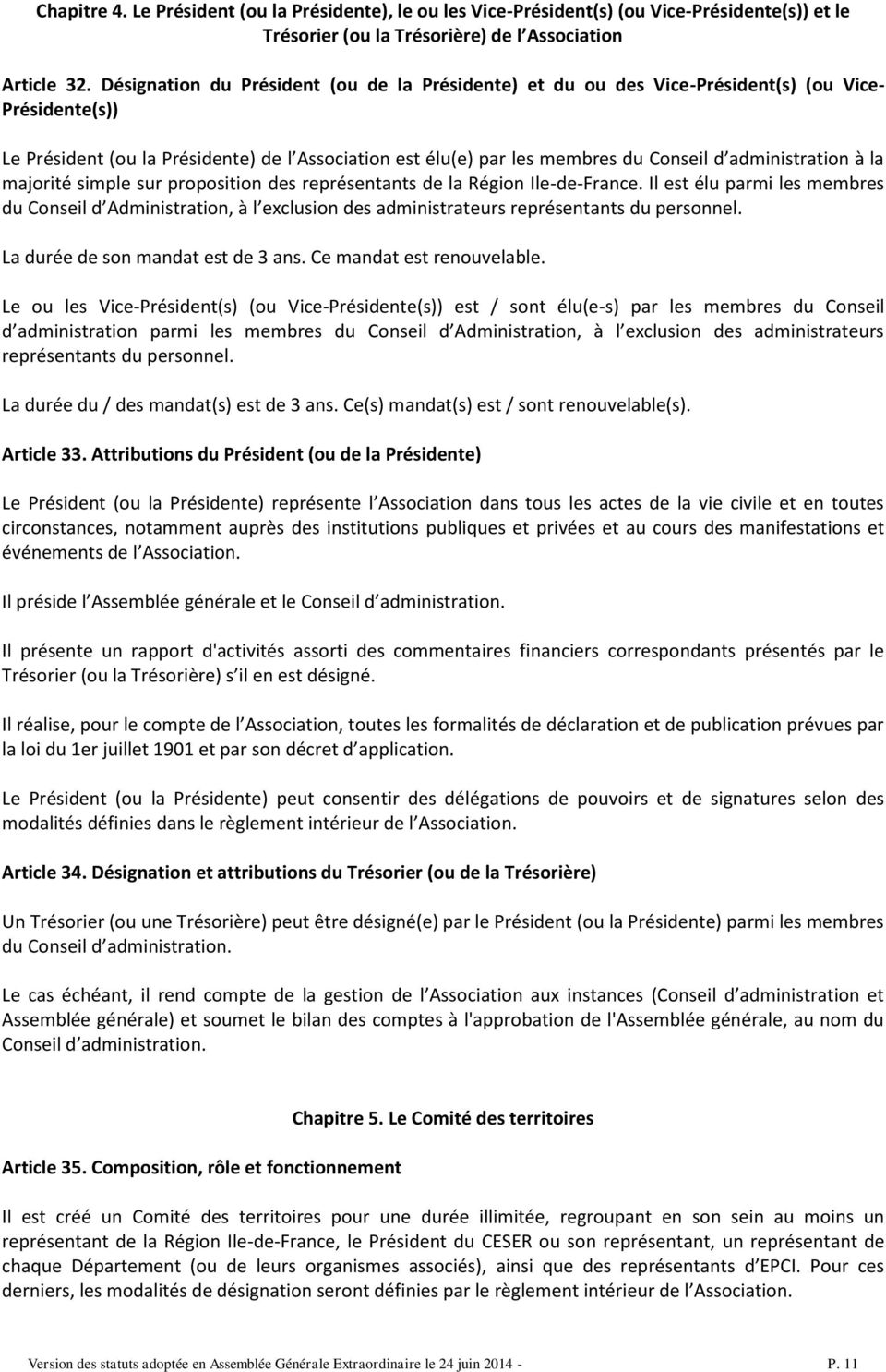 administration à la majorité simple sur proposition des représentants de la Région Ile-de-France.