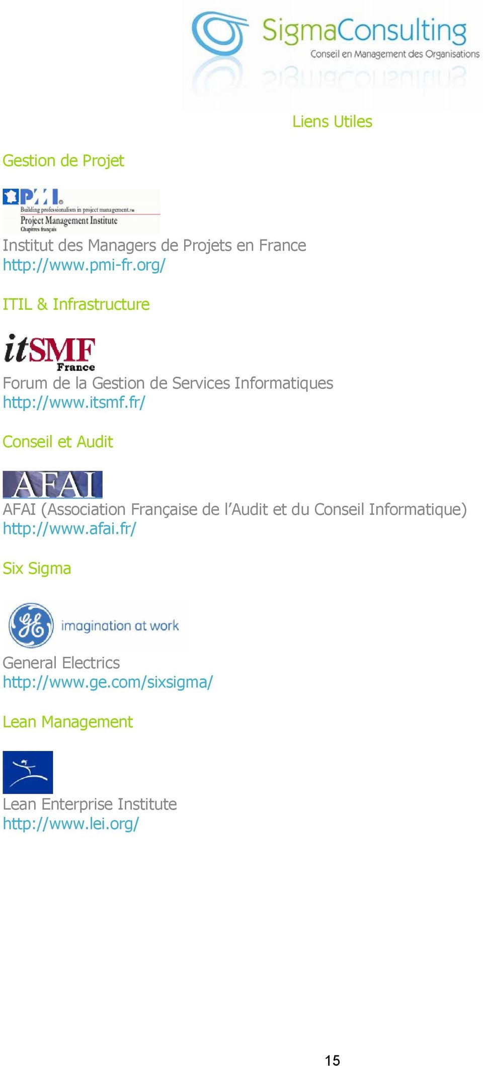 fr/ Conseil et Audit AFAI (Association Française de l Audit et du Conseil Informatique) http://www.